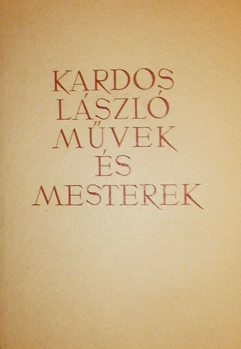 Kardos László - Művek és mesterek