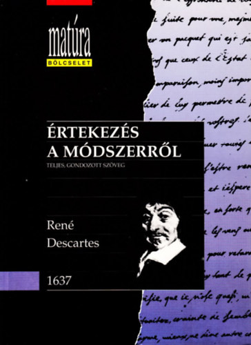 Ren Descartes - RTEKEZS A MDSZERRL (Matra)  - Teljes, gondozott szveg