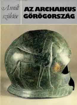 Alan Johnston - Az archaikus Görögország (A múlt születése)