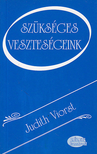 Judith Viorst - Szksges vesztesgeink