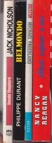 Donald Shepherd, Philippe Durant, Michael Freedland, Nancy Reagan - 4 db letrajz: Most rajtam a sor + Dustin - Dustin Hoffman letrajza + Belmondo + Jack Nicholson