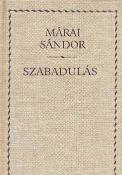 Márai Sándor - Szabadulás
