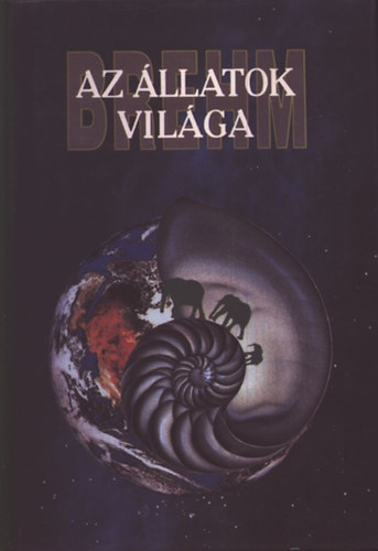 Alfred Brehm - Az llatok vilga 15. (zeltlbak I. ktet)- reprint