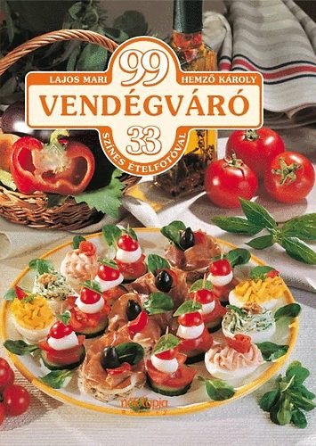 Lajos Mari; Hemz Kroly - 99 vendgvr tel - 33 sznes telfotval