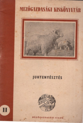 Dr. Schandl József - Juhtenyésztés - Mezőgazdasági Kiskönyvtár 11. szám