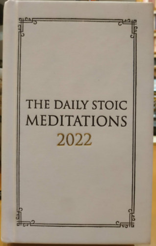 Daily Stoic - The Daily Stoic Meditations (2022)