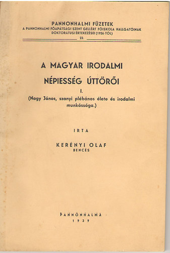 Ker�nyi Olaf - A magyar irodalmi n�piess�g �tt�r�i I.