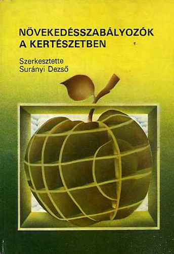 Surnyi Dezs szerk. - Nvekedsszablyozk a kertszetben