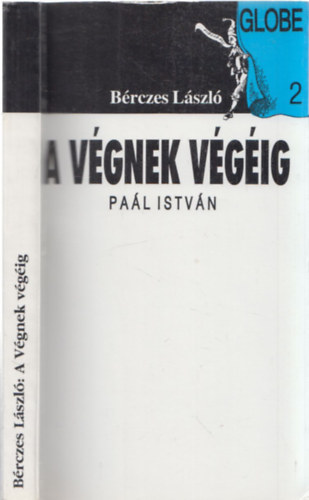 B�rczes L�szl� - A v�gnek v�g�ig - Pa�l Istv�n