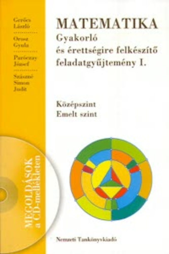 Orosz; Par�czay; Dr. Ger�cs L�szl� - Matematika gyakorl� �s �retts�gire felk�sz�t� feladatgy�jtem�ny I.