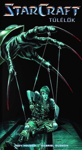 Jody Houser, Gabriel Guzmán - Starcraft: Túlélők