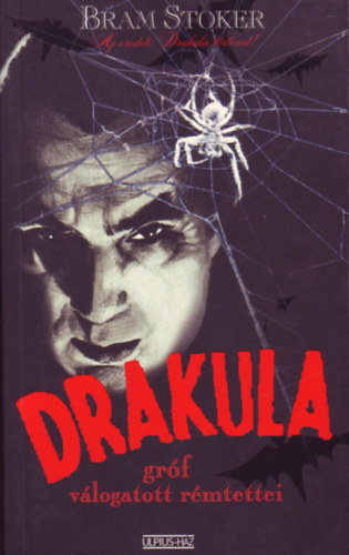 Bram Stoker - Drakula grf vlogatott rmtettei