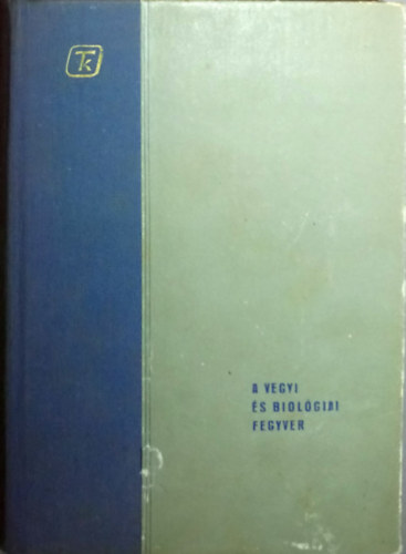 Parragh- Szab- Geck- Madaras - A vegyi s biolgiai fegyver