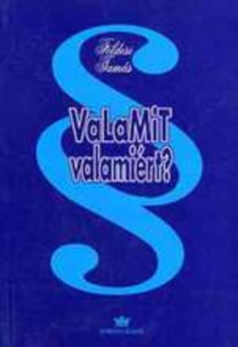 Fldesi Tams - Valamit valamirt?