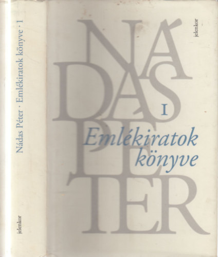 Nádas Péter - Emlékiratok könyve I.