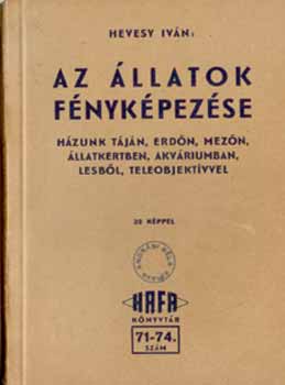 Hevesy Ivn - Az llatok fnykpezse