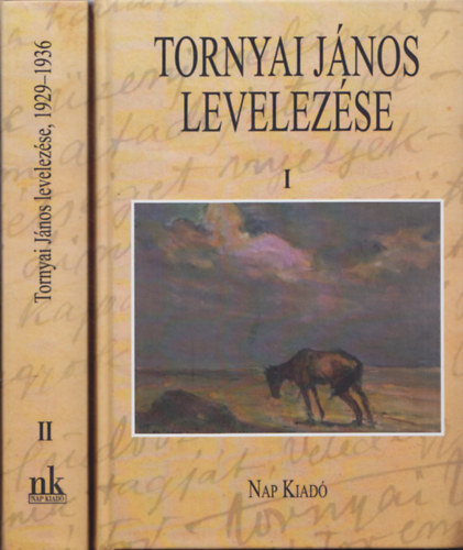 Kszegfalvi Ferenc (szerk.) - Tornyai Jnos levelezse I-II.