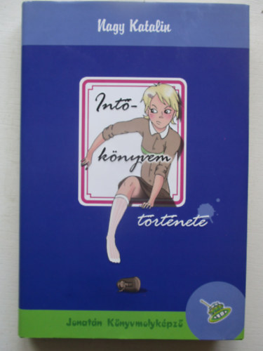Nagy Katalin - Int�k�nyvem t�rt�nete
