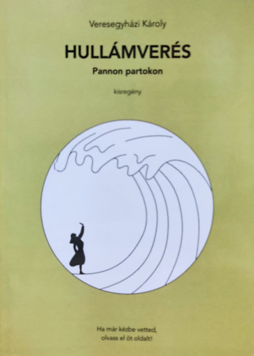 Veresegyhzi Kroly - Hullmvers Pannon partokon (kisregny)