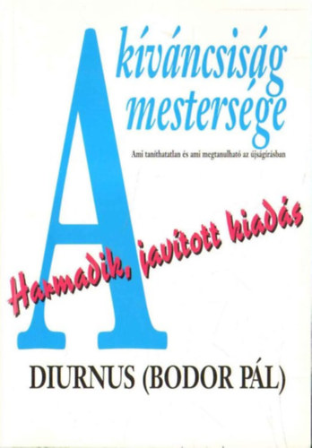 Diurnus (Bodor P�l) - A k�v�ncsis�g mesters�ge