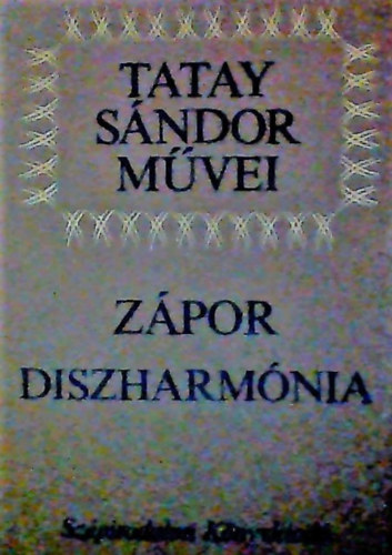Tatay Jzsef - Zpor - Diszharmnia  (Tatay Jzsef mvei sor.)