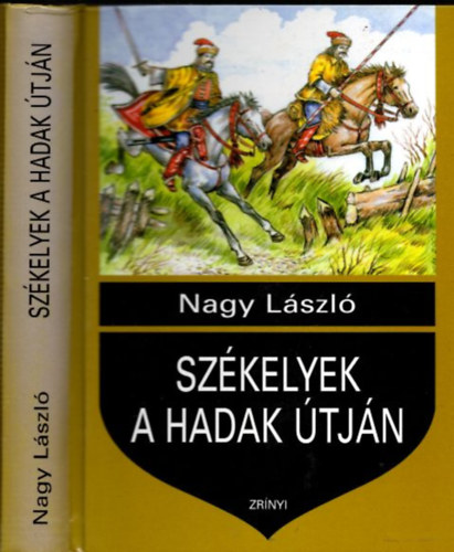 Nagy L�szl� - Sz�kelyek a hadak �tj�n (1541-1711)