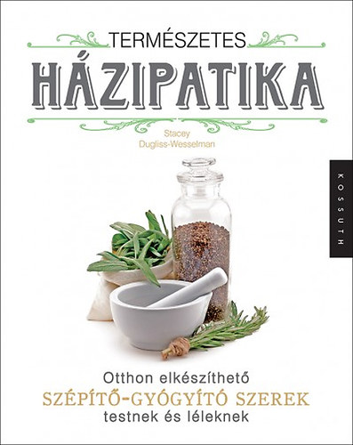 Stacey Dugliss-Wesselman - Természetes házipatika