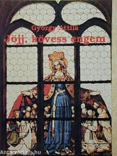 Gyrgy Attila - Jjj, kvess engem