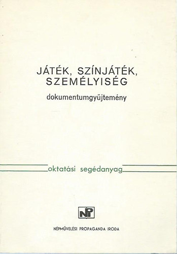 Gabnai Katalin (ö.á.), Gabnai Katalin - Játék, színjáték, személyiség (dokumentumgyűjtemény)