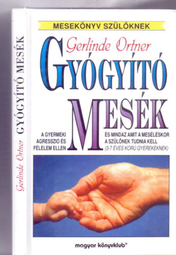 Gerlinde Ortner - Gygyt mesk - Meseknyv szlknek