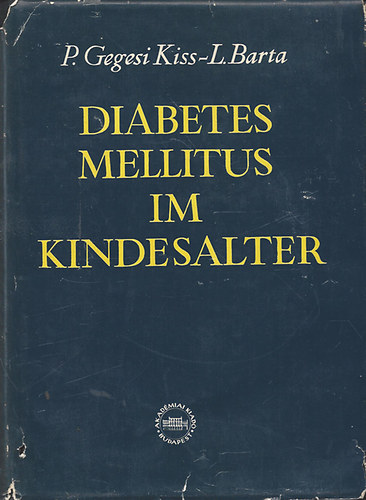 P. Gegesi Kiss-L. Barta - Diabetes Mellitus im Kindesalter