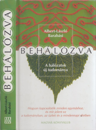 Barabási Albert-László - Behálózva - A hálózatok új tudománya