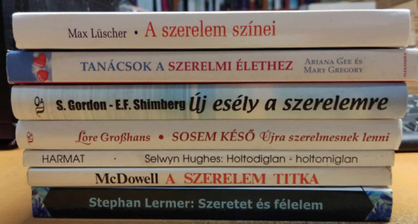 Stephan Lermer, Selwyn Hughes, Josh McDowell, Ariana Gee, Mary Gregory, Dr. Sol Gordon, Max Lscher - 7 db szerelem: A szerelem sznei; A szerelem titka; Holtodiglan-holtomiglan; Sosem ks jra szerelmesnek lenni; Szeretet s flelem; Tancsok a szerelmi lethez; j esly a szerelemre