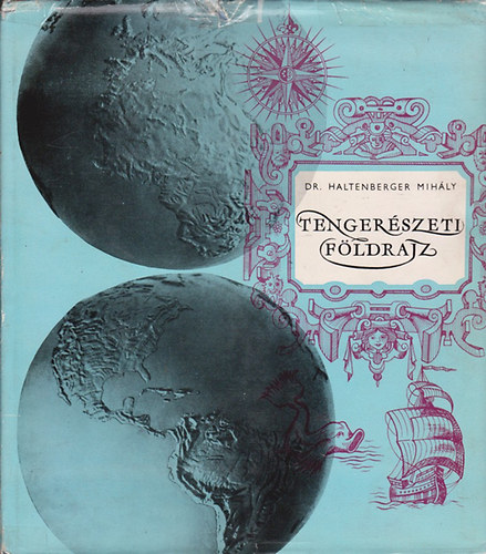Dr. Haltenberger Mihály - Tengerészeti földrajz