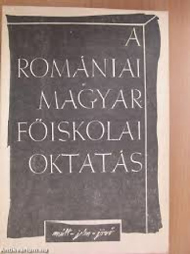 A rom�niai magyar f�iskolai oktat�s