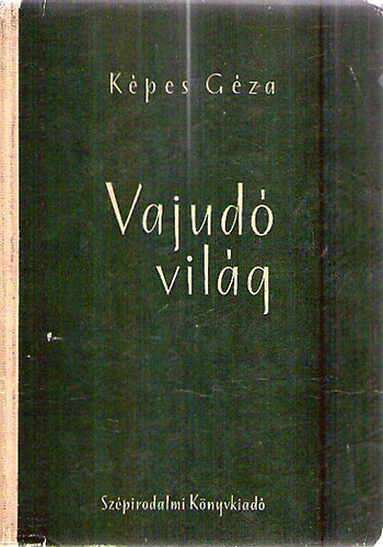 K�PES G�ZA - Vaj�d� vil�g
