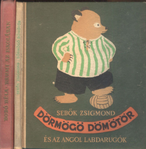 Szerző Sebők Zsigmond Grafikus Demjén Zsuzsa - Dörmögő Dömötör és az angol labdarúgók - Demjén Zsuzsa rajzaival - (Első kiadás !)