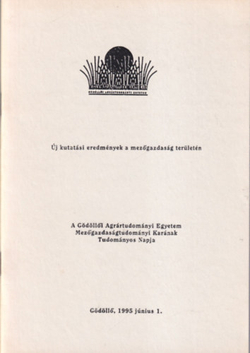 Sajgó Mihály, Orosz László - A Gödöllői Agrártudományi Egyetem Mezőgazdaságtudományi Karának Tudományos Napja - Gödöllő, 1995. június 1.
