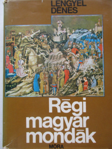 Lengyel D�nes - R�gi magyar mond�k