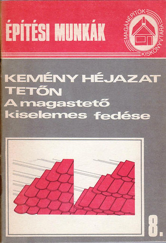 Dr. Gdorosi Ferenc - Kemny hjazat tetn I. -  A magastet kiselemes fedse (ptsi munkk)