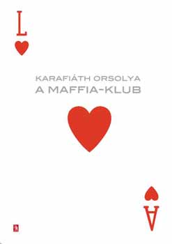 Karafi�th Orsolya - A Maffia-klub
