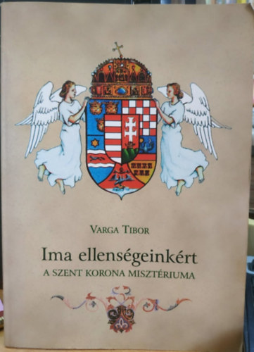Varga Tibor - "Ima ellensgeinkrt"