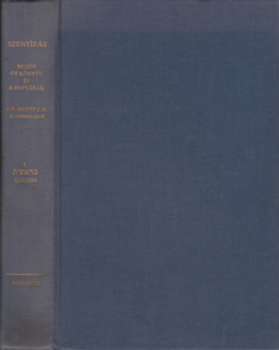 J. H., Hertz, dr. - Mózes öt könyve és a Haftárák I.