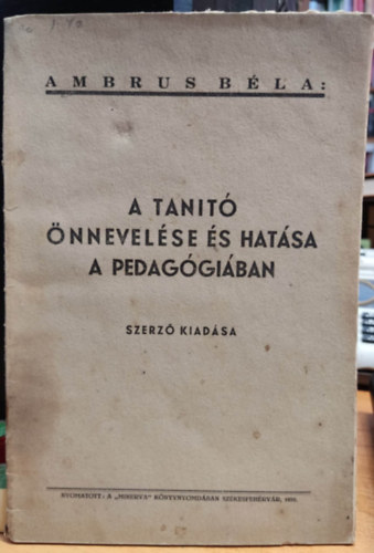Ambrus Bla - A tanit nnevelse s hatsa a pedaggiban - szerz kiadsa