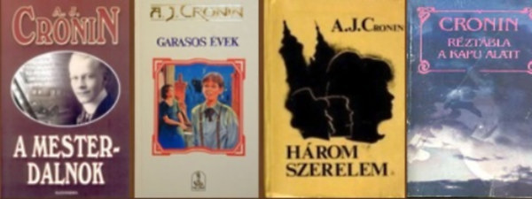 A. J. Cronin - 4 db-os könyvcsomag (A mesterdalnok / Garasos évek / Három szerelem / Réztábla a kapu alatt)