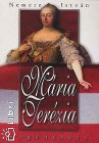 Nemere Istvn - Mria Terzia magnlete