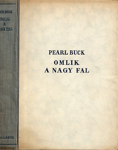 Pearl Buck - Omlik a nagy fal