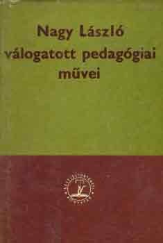 Nagy Lszl - Nagy Lszl vlogatott pedaggiai mvei