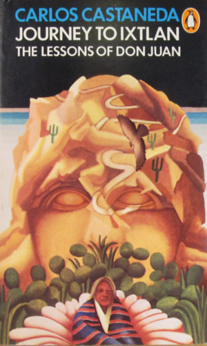 Carlos Castaneda - Journey to Ixtlan. The Lessons of Don Juan