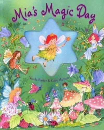 Nicola Baxter, Gaby Hansen - Mia's Magic Day (Bookmart Limited)(Armadillo Books)
